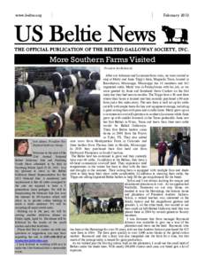 Februarywww.beltie.org US Beltie News THE OFFICIAL PUBLICATION OF THE BELTED GALLOWAY SOCIETY, I N C .