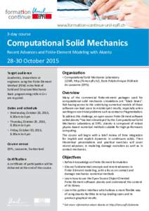 www.formation-continue-unil-epfl.ch  3-day course Computational Solid Mechanics Recent Advances and Finite-Element Modeling with Akantu
