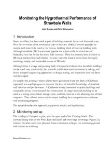 Monitoring the Hygrothermal Performance of Strawbale Walls John Straube and Chris Schumacher 1 Introduction Straw, as a fiber, has been used as part of building materials for several thousand years.