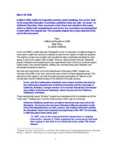 March 29, 2006 In March 2006, California Assembly member Jackie Goldberg, the current chair of the Assembly Education Committee, published what she calls “an essay” on California Education. Here we present a fact che