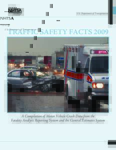 Traffic Safety Facts 2009: A Compilation of Motor Vehicle Crash Data from the Fatality Analysis Reporting System and the General Estimates System