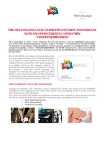 PRESS RELEASE  THE IBIS BUSINESS CARD CELEBRATES ITS FIRST ANNIVERSARY WITH AN UNPRECEDENTED OPERATION 