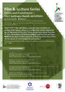 Film & Lecture Series  Crime and Punishment – Four German-Jewish Variations by Prof. Daniel Wildmann