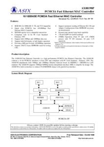AX88190P PCMCIA Fast Ethernet MAC Controller 10/100BASE PCMCIA Fast Ethernet MAC Controller Document No.: AX190-15 / V1.5 / Nov. 09 ’99  Features