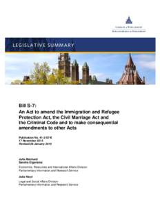 Bill S-7: An Act to amend the Immigration and Refugee Protection Act, the Civil Marriage Act and the Criminal Code and to make consequential amendments to other Acts Publication NoS7-E