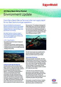 2013 Barry Beach Marine Terminal  Environment Update Esso’s Barry Beach Marine Terminal is the main supply depot for our Bass Strait oil and gas operations. Each year it facilitates the warehousing and