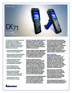 Product profile  CK71 Ultra-rugged Mobile Computer
