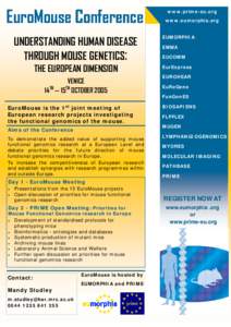 EuroMouse Conference UNDERSTANDING HUMAN DISEASE THROUGH MOUSE GENETICS EUMORPHIA