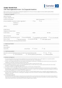 Candor Growth Fund Unit Trust Application Form - For Corporate Investors Please read the instructions below before completing this Application Form. The Form must be completed in full and in BLOCK CAPITAL LETTERS. Please