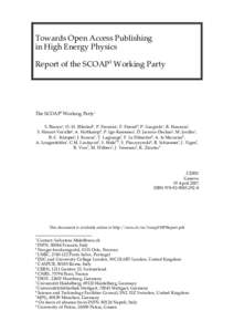 Towards Open Access Publishing in High Energy Physics Report of the SCOAP3 Working Party The SCOAP3 Working Party∗ S. Biancoa, O.-H. Ellestadb, P. Ferreirac, F. Friendd, P. Gargiuloe, R. Hananiaf,