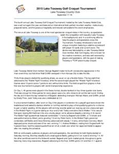2015 Lake Toxaway Golf Croquet Tournament Lake Toxaway Country Club SeptemberThe fourth annual Lake Toxaway Golf Croquet Tournament, hosted by the Lake Toxaway Mallet Club, was a sell out again this year and featu