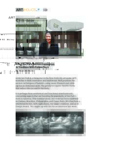 New York – Thursday, July 31st , 2014  Artist Sui Park Weaves Innovation & Tradition With Future Tech By Alejandro Pardo Artist Sui Park is a rising star in the New York City art scene with
