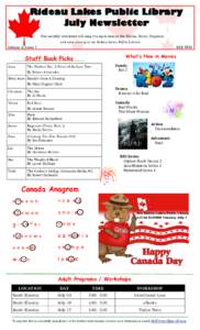 Rideau Lakes Public Library July Newsletter Our monthly newsletter will keep you up-to-date on the Movies, Books, Programs and more coming to the Rideau Lakes Public Library. July 2014