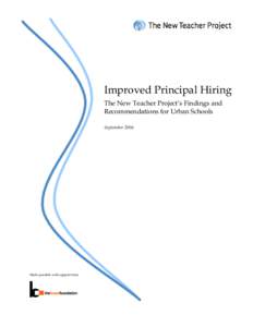 Improved Principal Hiring The New Teacher Project’s Findings and Recommendations for Urban Schools SeptemberMade possible with support from