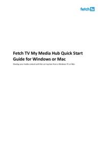 Fetch TV My Media Hub Quick Start Guide for Windows or Mac