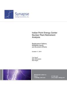 Indian Point Energy Center Nuclear Plant Retirement Analysis Replacement Options, Reliability Issues and Economic Effects