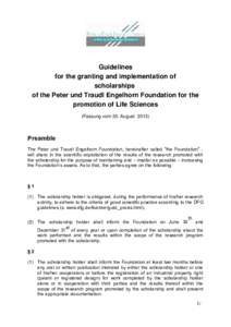 Guidelines for the granting and implementation of scholarships of the Peter und Traudl Engelhorn Foundation for the promotion of Life Sciences (Fassung vom 30. August 2013)