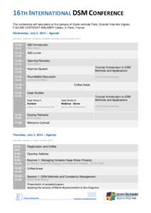 16TH INTERNATIONAL DSM CONFERENCE The conference will take place at the campus of École centrale Paris, Grande Voie des Vignes, FCHÂTENAY-MALABRY Cedex, in Paris, France. Wednesday, July 2, 2014 – Agenda Loca
