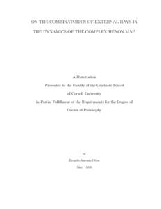 ON THE COMBINATORICS OF EXTERNAL RAYS IN THE DYNAMICS OF THE COMPLEX HENON MAP. A Dissertation Presented to the Faculty of the Graduate School of Cornell University