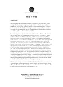 giramondo publishing  THE TRIBE Author’s Note My name is both Michael and Mohammed. Growing up I had to use these names strategically, always negotiating when it might be safe to identify as an Arab and