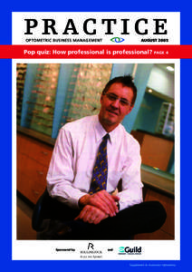 P R AC T I C E OPTOMETRIC BUSINESS MANAGEMENT AUGUST[removed]Pop quiz: How professional is professional? PAGE 4