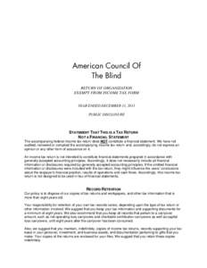 American Council Of The Blind RETURN OF ORGANIZATION EXEMPT FROM INCOME TAX FORM YEAR ENDED DECEMBER 31, 2013 PUBLIC DISCLOSURE