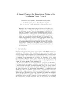 A Smart Contract for Boardroom Voting with Maximum Voter Privacy Patrick McCorry, Siamak F. Shahandashti and Feng Hao School of Computing Science, Newcastle University UK (patrick.mccorry, siamak.shahandashti, feng.hao)@