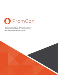PromCon Sponsorship Prospectus August 9-10, 2018 • Munich, Germany PromCon