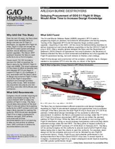 GAOHighlights, ARLEIGH BURKE DESTROYERS: Delaying Procurement of DDG 51 Flight III Ships Would Allow Time to Increase Design Knowledge