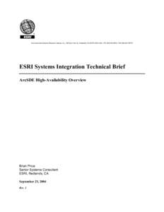 Environmental Systems Research Institute, Inc., 380 New York St., Redlands, CA[removed]USA • TEL[removed] • FAX[removed]ESRI Systems Integration Technical Brief ArcSDE High-Availability Overview  Brian P