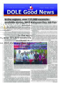 In the regions, over 131,000 vacancies available during 2015 Kalayaan Day Job Fair L  abor and Employment Secretary Rosalinda Dimapilis- nel, hotel workers, engineers, electricians, cashiers, skilled and