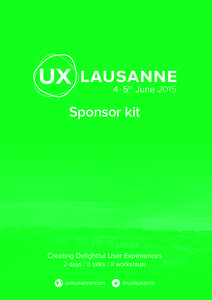 4 - 5th JuneSponsor kit Creating Delightful User Experiences 2 days / 8 talks / 8 workshops