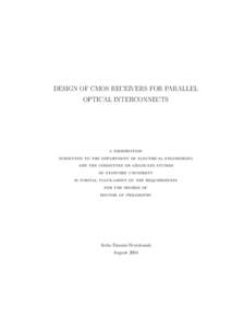 DESIGN OF CMOS RECEIVERS FOR PARALLEL OPTICAL INTERCONNECTS a dissertation submitted to the department of electrical engineering and the committee on graduate studies
