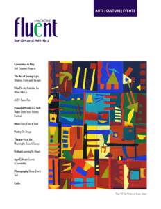 ARTS | CULTURE | EVENTS  Sep–Oct 2012 | Vol 1 No 2 Committed to Play 365 Creative Projects