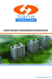 SANA PROJECT MANAGEMENT CONSULTANT  www.sanaconsultant.in About us