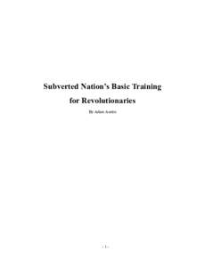 Subverted Nation’s Basic Training for Revolutionaries By Adam Austin -1-