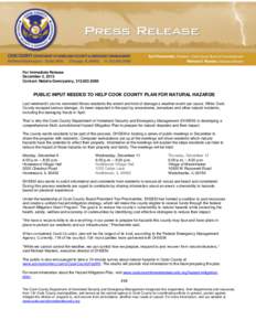 For Immediate Release December 2, 2013 Contact: Natalia Derevyanny, PUBLIC INPUT NEEDED TO HELP COOK COUNTY PLAN FOR NATURAL HAZARDS Last weekend’s storms reminded Illinois residents the extent and kind of