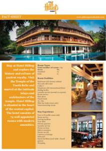 FACT SHEET  Stay at Hotel Hilltop and explore the history and culture of ancient royalty. Visit
