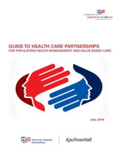 GUIDE TO HEALTH CARE PARTNERSHIPS  FOR POPULATION HEALTH MANAGEMENT AND VALUE-BASED CARE July 2016