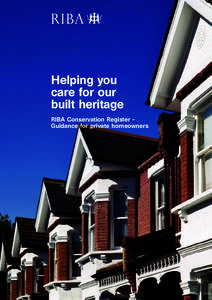 Helping you care for our built heritage RIBA Conservation Register – Guidance for private homeowners