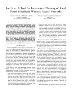 IncrEase: A Tool for Incremental Planning of Rural Fixed Broadband Wireless Access Networks Giacomo Bernardi and Mahesh K. Marina Francesco Talamona and Dmitry Rykovanov