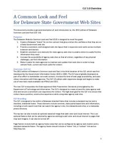 CLF 3.0 Overview  A Common Look and Feel for Delaware State Government Web Sites This document provides a general description of, and introduction to, the 2013 edition of Delaware Common Look and Feel (CLF 3.0).