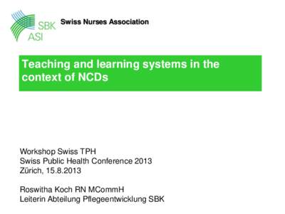 Swiss Nurses Association  Teaching and learning systems in the context of NCDs  Workshop Swiss TPH