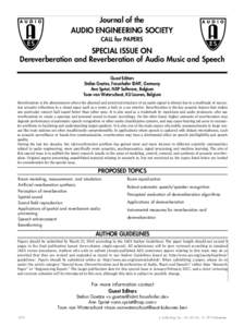 Journal of the AUDIO ENGINEERING SOCIETY CALL for PAPERS SPECIAL ISSUE ON Dereverberation and Reverberation of Audio Music and Speech