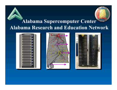 Alabama Supercomputer Center  Alabama Research and Education Network High Performance Computing   University of Alabama 
