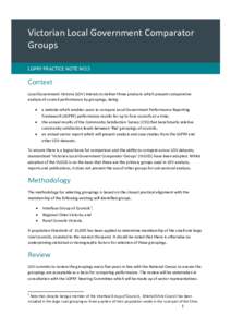 Victorian Local Government Comparator Groups LGPRF PRACTICE NOTE NO.5 Context Local Government Victoria (LGV) intends to deliver three products which present comparative
