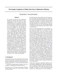 The Sample Complexity of Online One-Class Collaborative Filtering  Reinhard Heckel 1 Kannan Ramchandran 1 Abstract We consider the online one-class collaborative