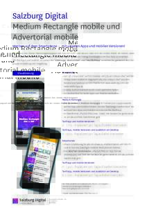 Salzburg Digital Medium Rectangle mobile und Advertorial mobile Werben auf dem Smartphone – mit unseren Apps und mobilen Versionen! Sie planen Ihre Online-Marketingkampagnen am Puls der Zeit? Und wissen, dass sich der 
