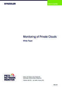 WHITE PAPER  Monitoring of Private Clouds White Paper  Authors: Dirk Paessler, CEO at Paessler AG