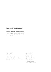 EUROPEAN COMMISSION Study of passenger transport by coach Appendix C: Study of coach terminals January[removed]Prepared for: